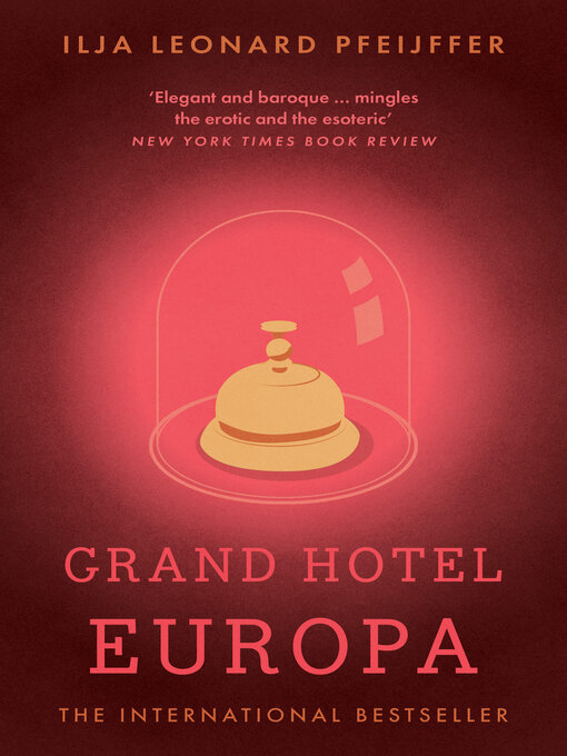 Title details for Grand Hotel Europa by Ilja Leonard Pfeijffer - Available